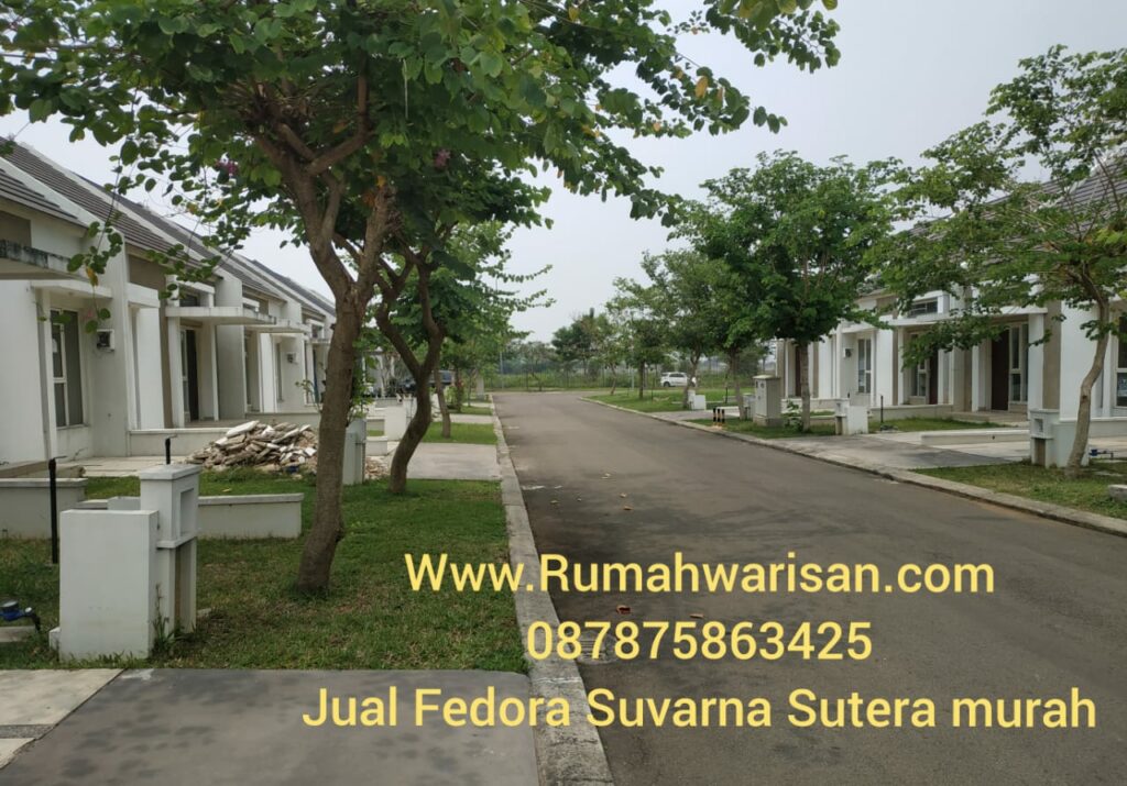 Fedora Suvarna Sutera dijual Di Serpong  Rumahwarisan 087875863425